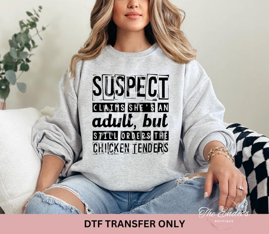 Suspect Claims She's An Adult, But Still Orders The Chicken Tenders DTF Transfers