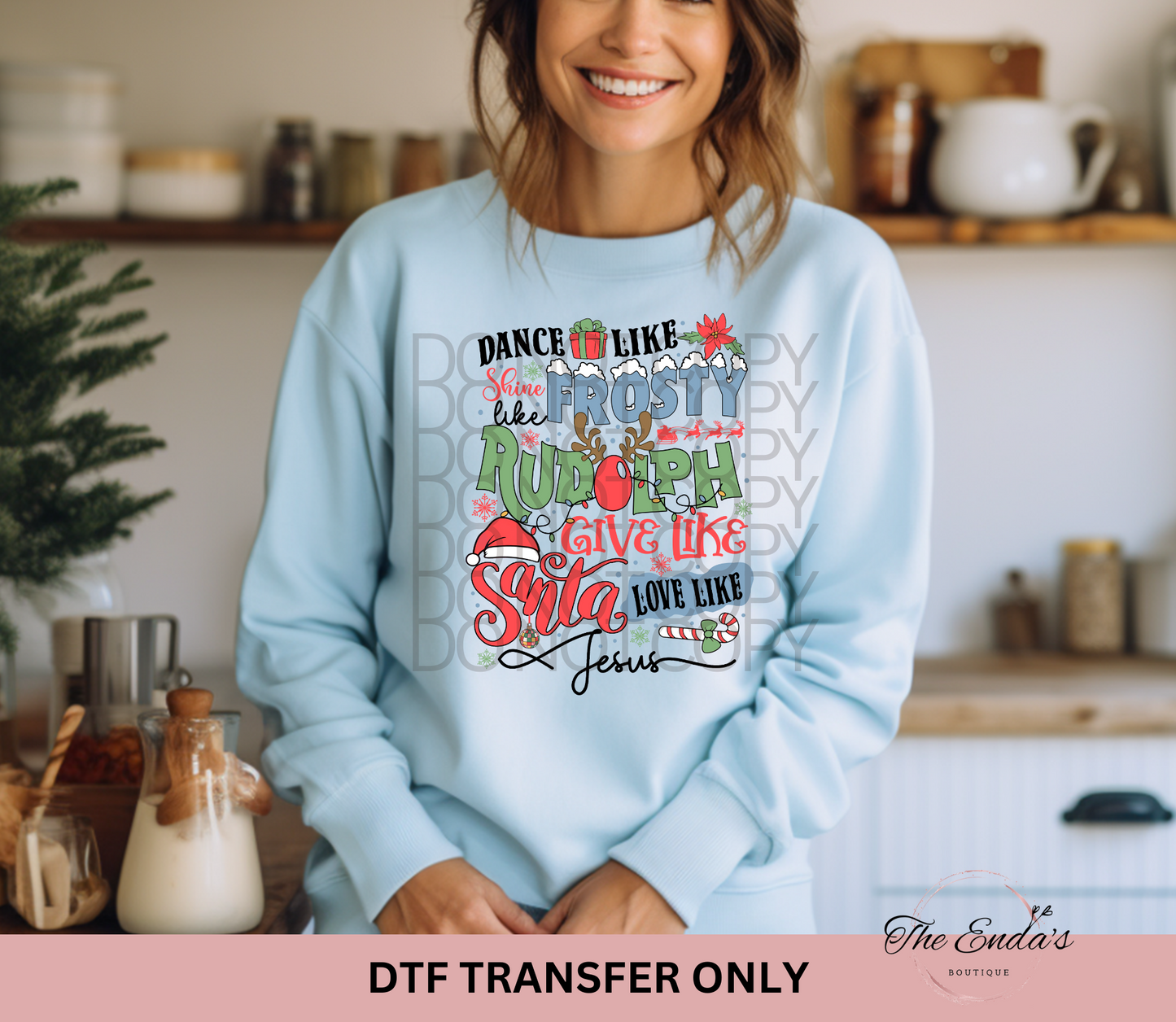 Dance Like Frosty Shine Like Rudolph DTF Transfer