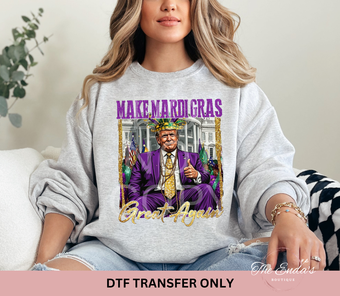 Make Mardi Gras Great Again DTF Transfer
