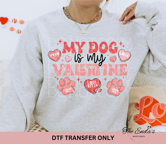 My Dog Is My Valentine DTF Transfer