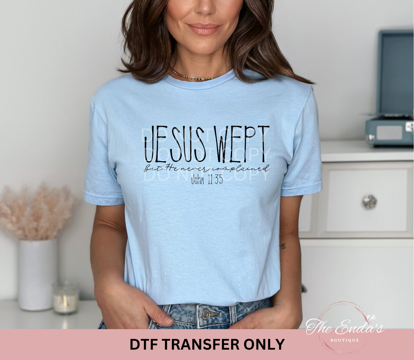 Minimalist Jesus Wept But He Never Complained DTF Transfer