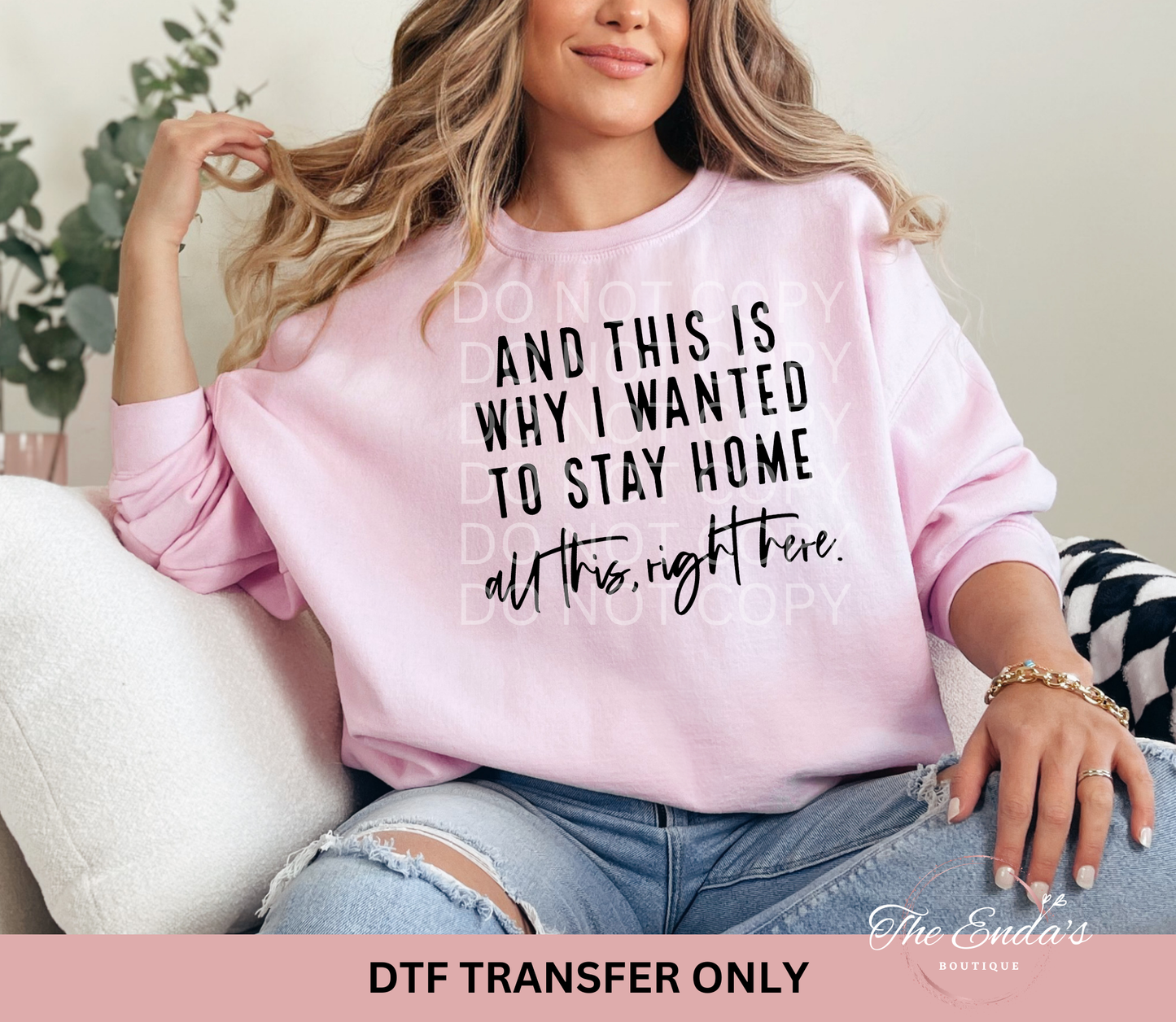 And This Is Why I Wanted To Stay Home DTF Transfer