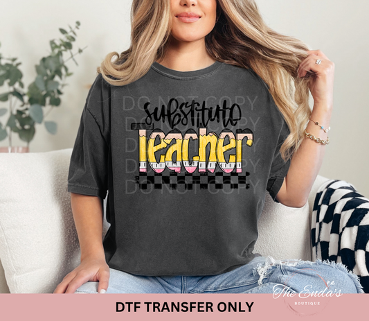 Pencil Substitute Teacher DTF Transfer