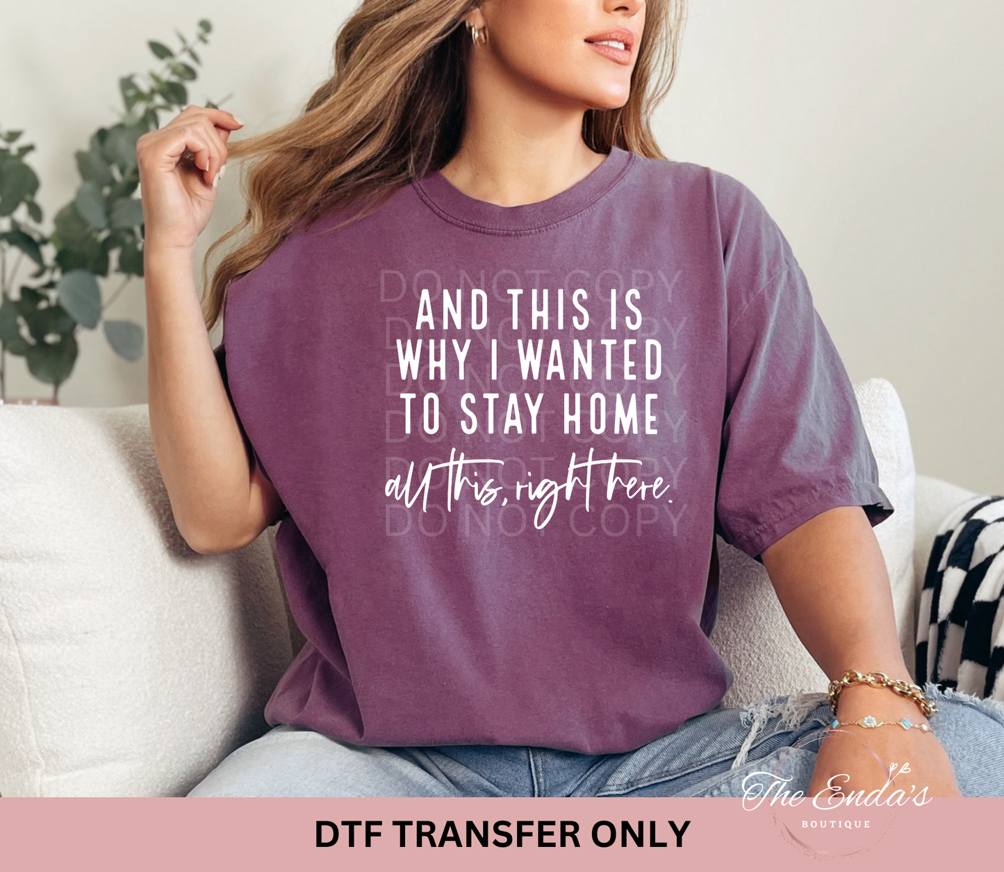 And This Is Why I Wanted To Stay Home DTF Transfer