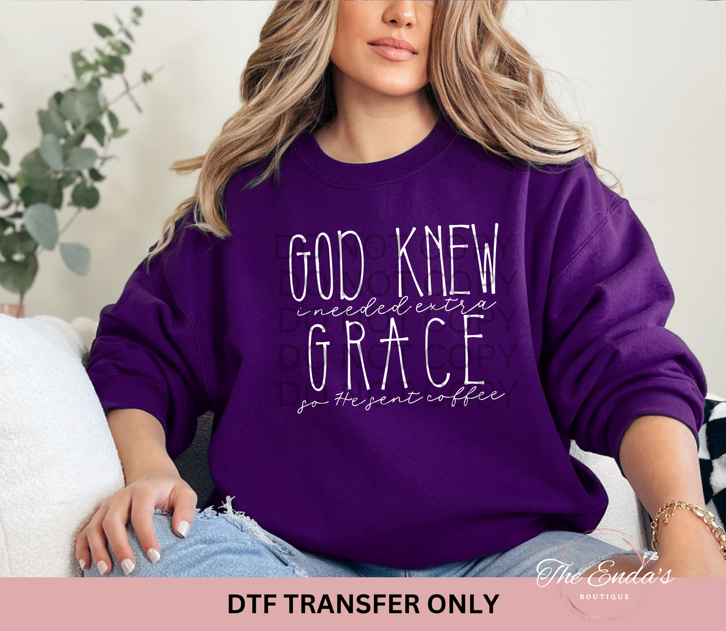 Minimalist God Knew I Need Extra Grace So He Sent Coffee DTF Transfer