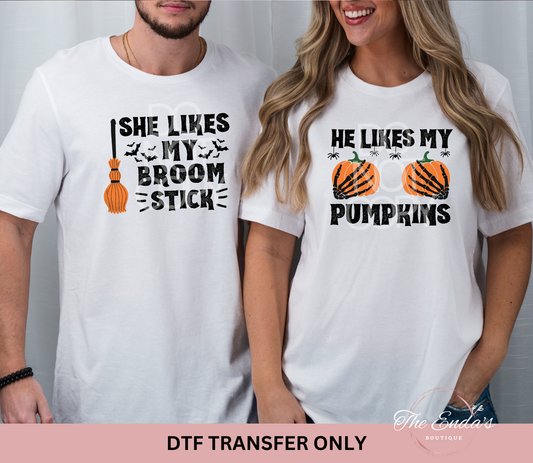 She Likes My Broom Stick & He Likes My Pumpkins SET DTF Transfer