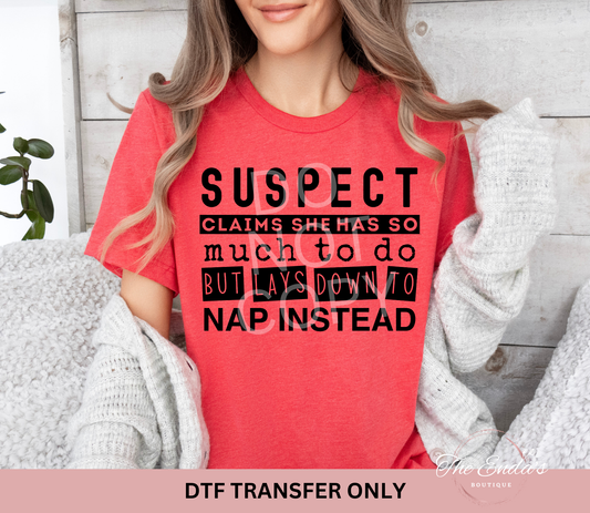 Suspect Claims She Has So Much To Do DTF Transfer