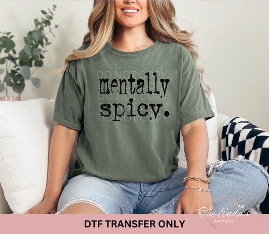 Mentally Spicy Typography DTF Transfer