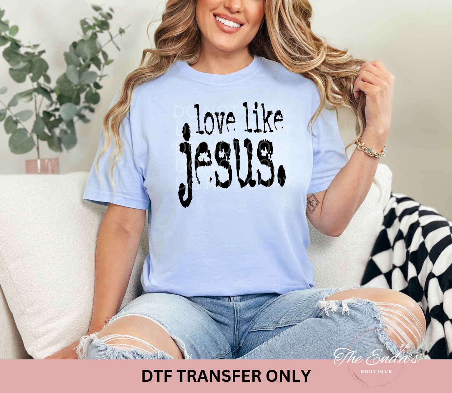 Love Like Jesus Typography DTF Transfer