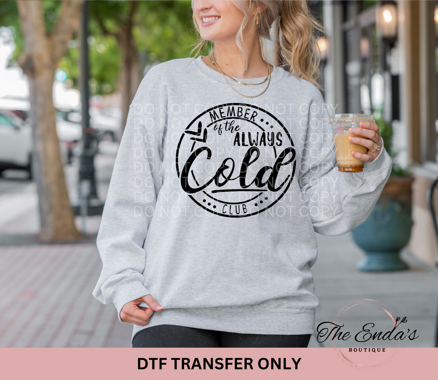 Member Of The Always Cold Club DTF Transfer