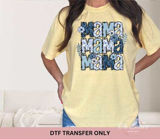 Blue Floral Mama Mama Mama DTF Transfer