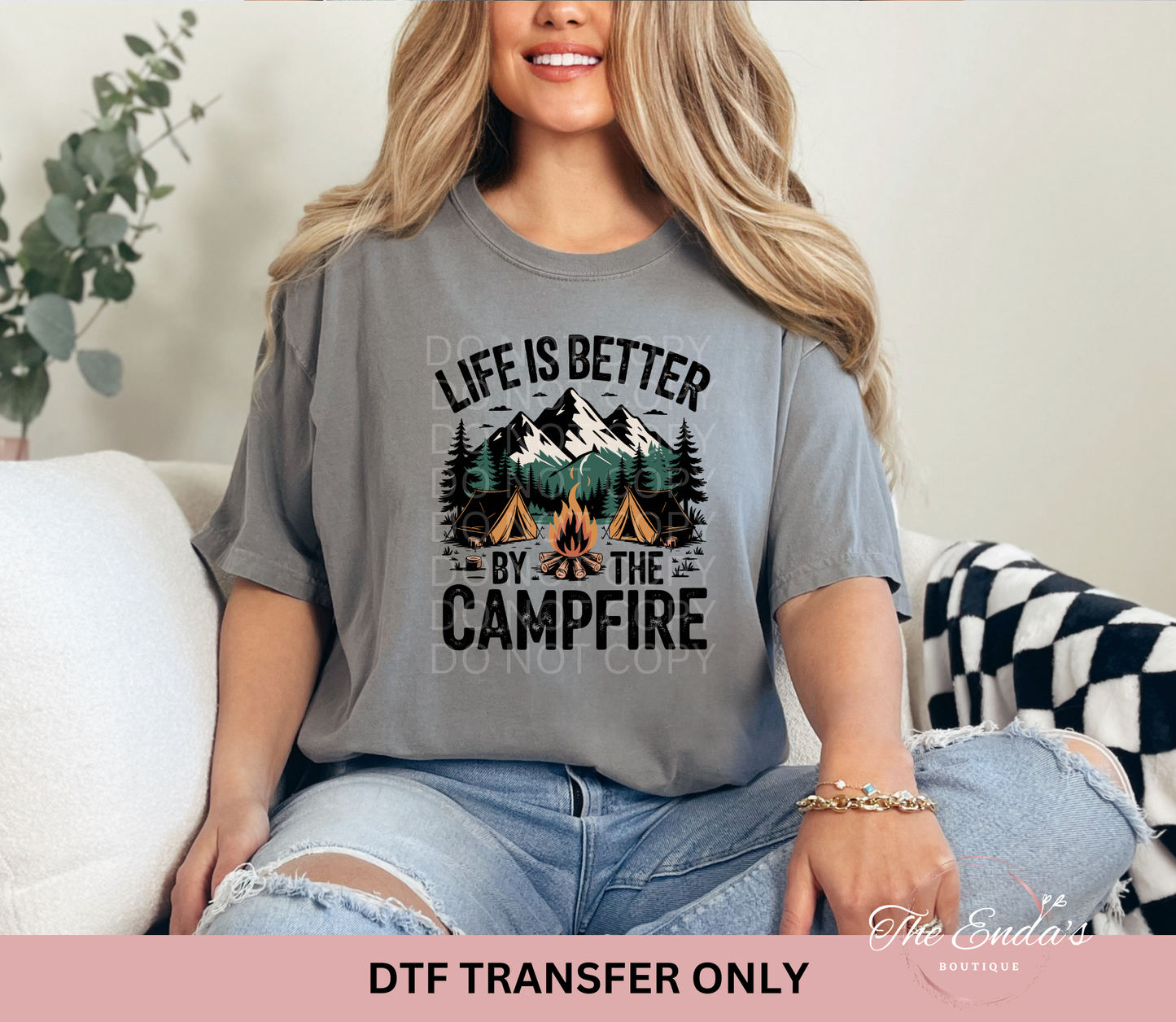 Life Is Better By The Campfire DTF Transfer