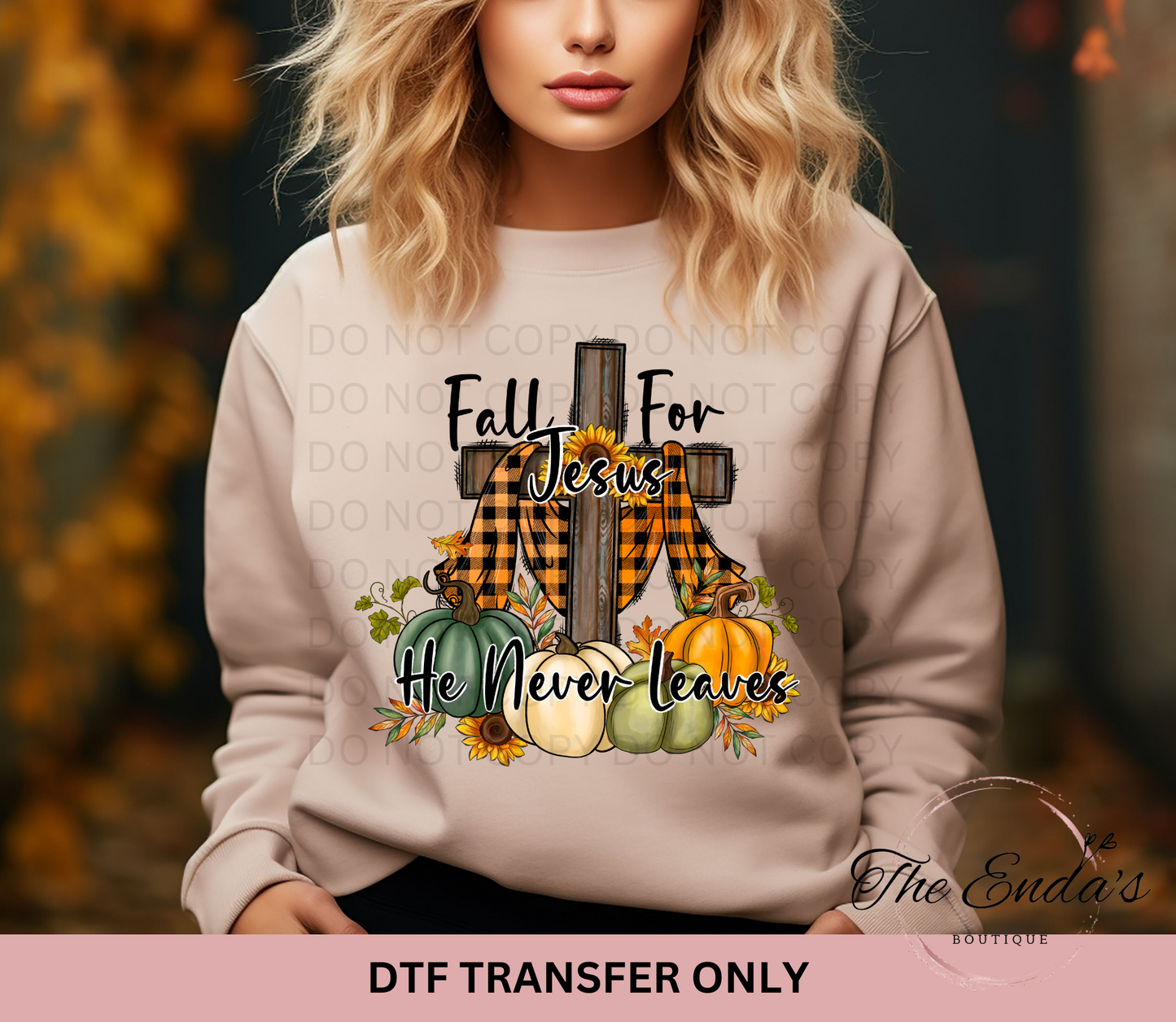 Fall For Jesus He Never Leaves Cross DTF Transfer