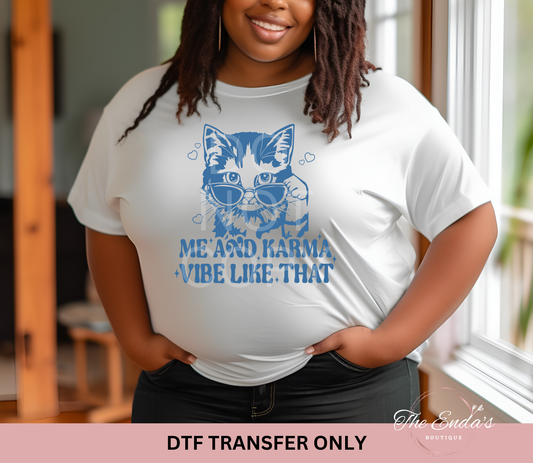 Me And Karma Vibe Like That DTF Transfer