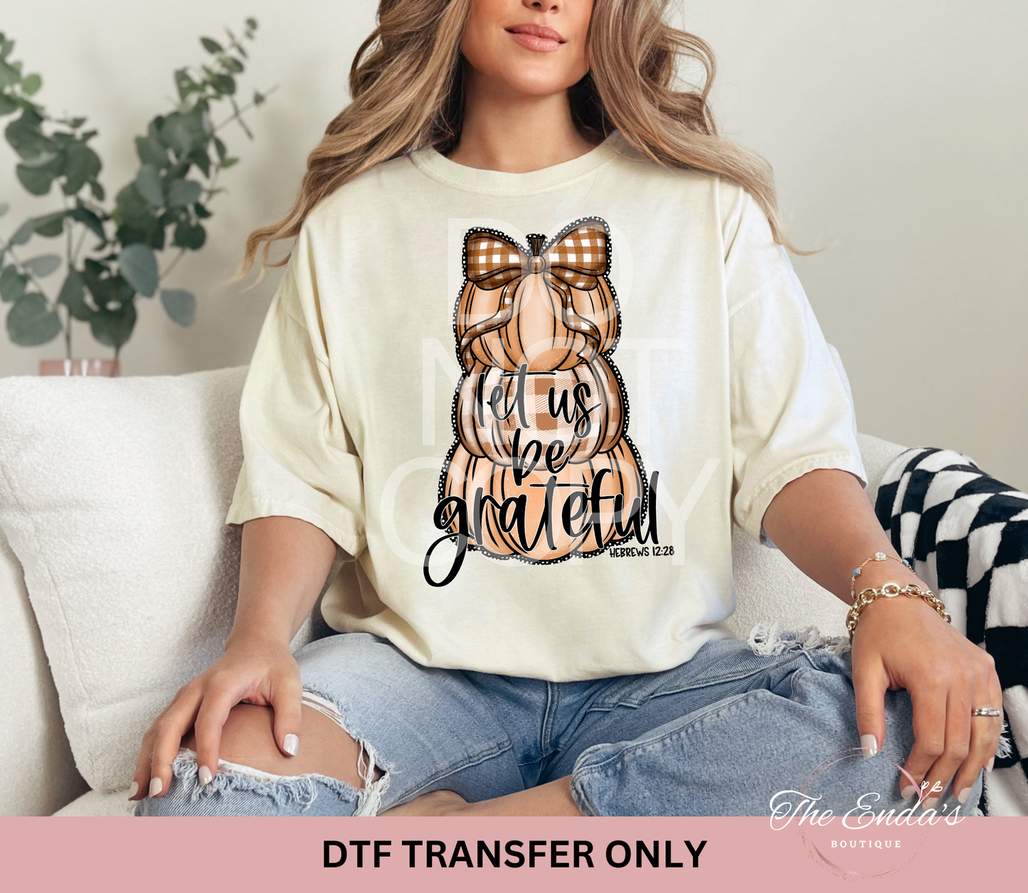 Let Us Be Grateful DTF Transfer