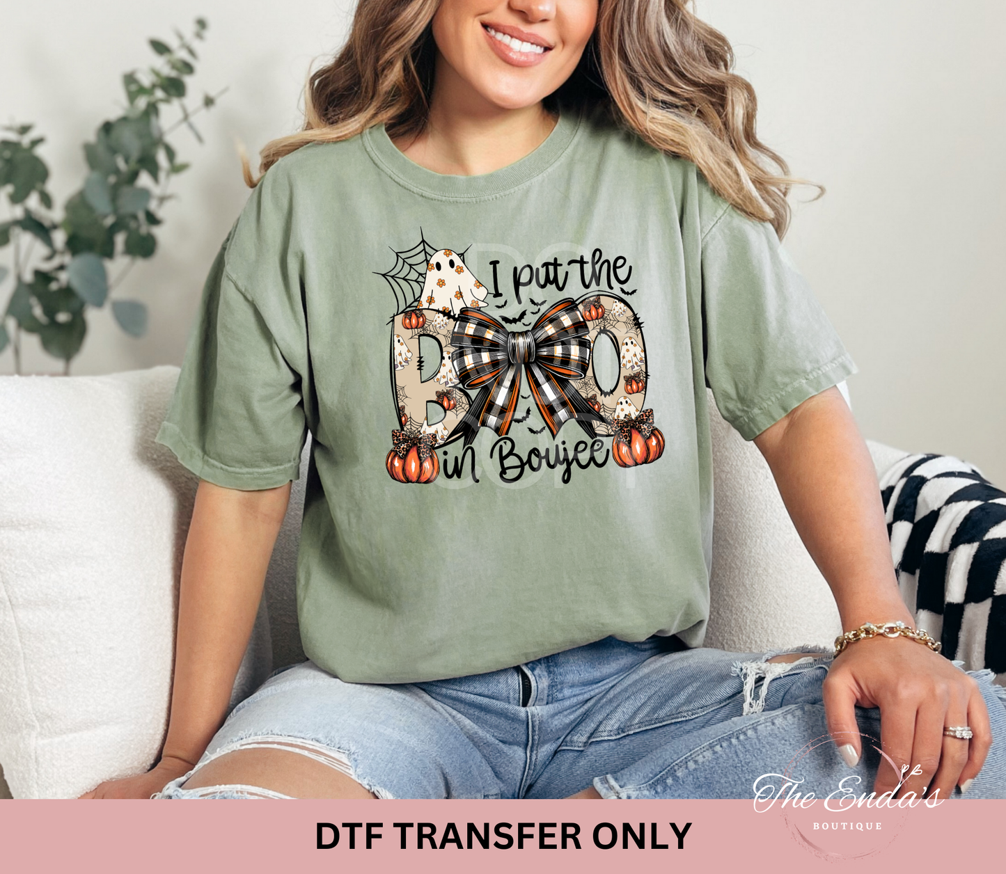 I Put The Boo In Boujee DTF Transfer
