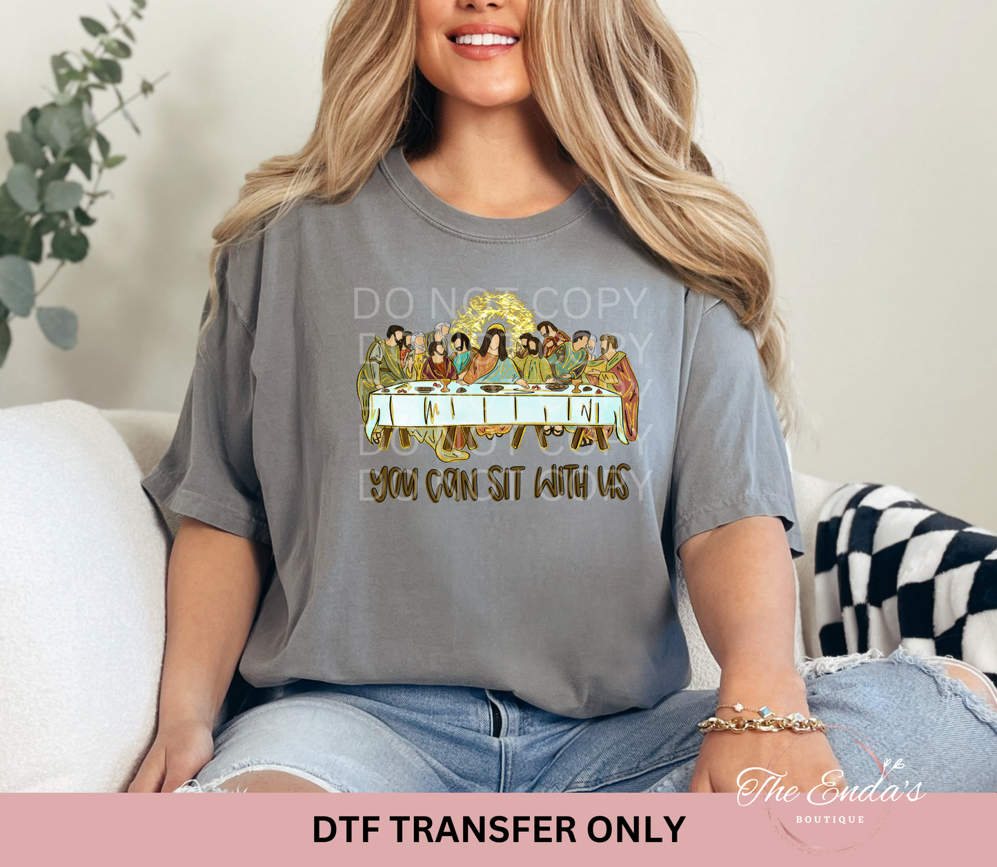 The Lords Supper You Can Sit With Us DTF Transfer