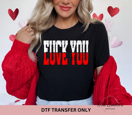 F* You Love You DTF Transfer