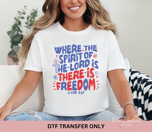 Where The Spirit Of The Lord Is There Is Freedom DTF Transfer