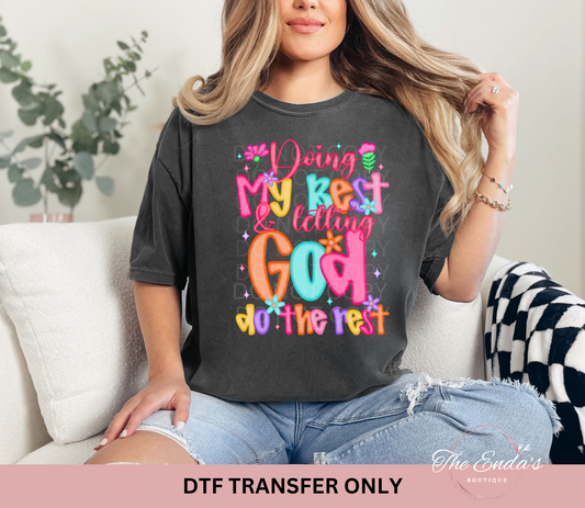Bright Doing My Best & Letting God Do The Rest DTF Transfer