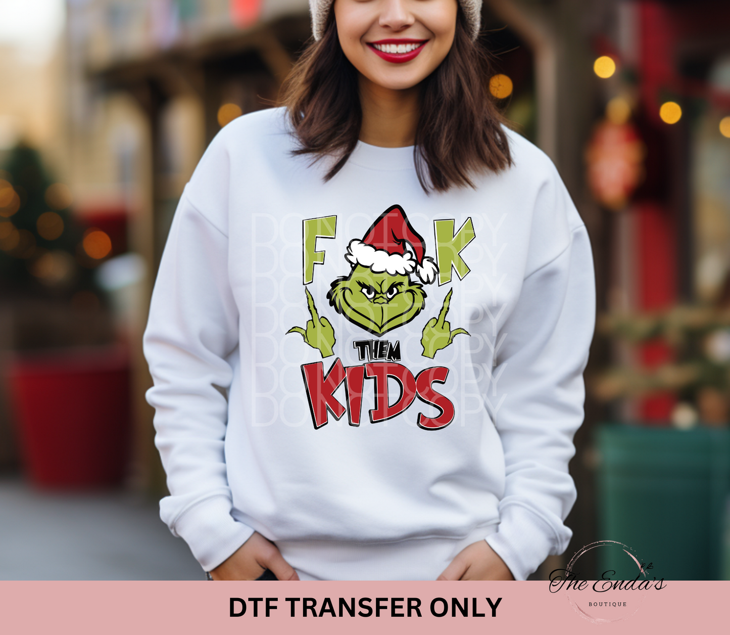 Grinch F**k Them Kids DTF Transfer