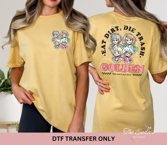Eat Dirt Die Trash GG (FRONT/BACK SET) DTF Transfer
