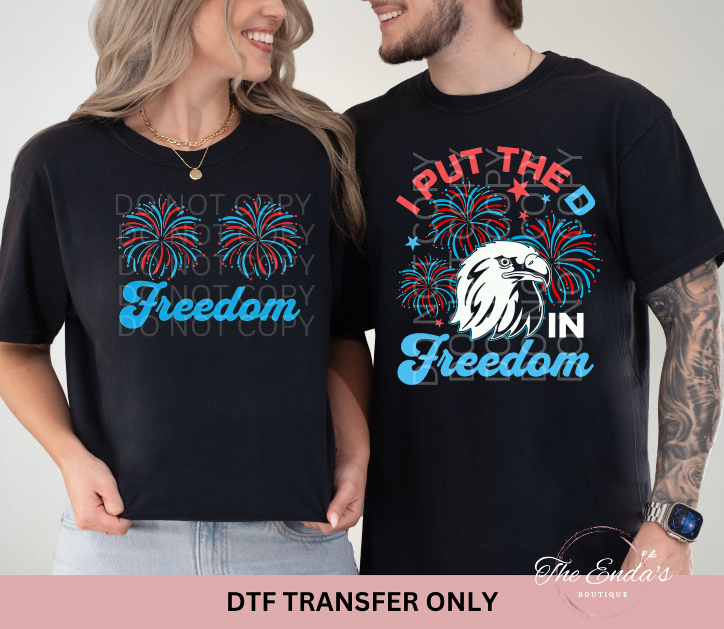 I Put The D In Freedom SET DTF Transfer