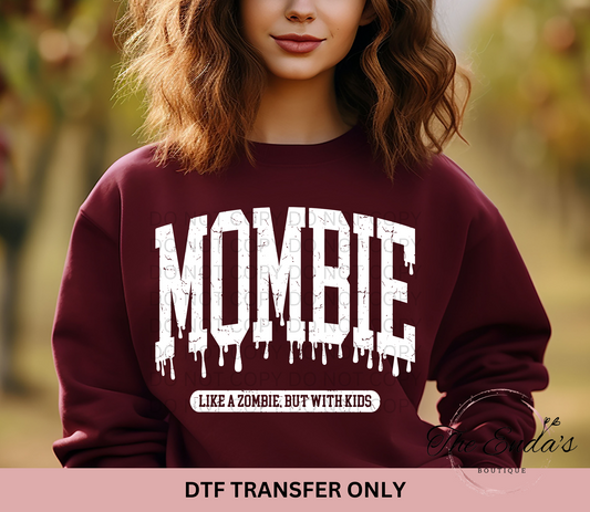 Mombie Like A Zombie, But With Kids DTF Transfer