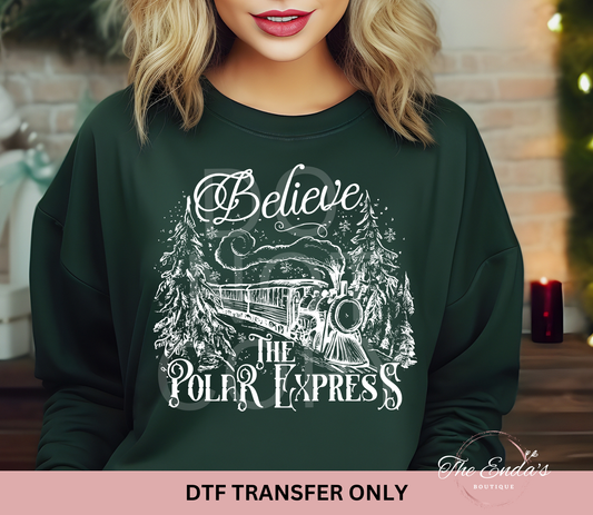 Believe The Polar Express DTF Transfer *AVAILABLE IN DIFFERENT COLORS*