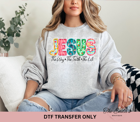 Jesus The Way The Truth The Life Faux Embroidery DTF Transfer