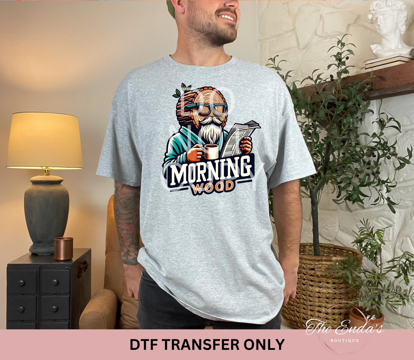 Morning Wood DTF Transfer