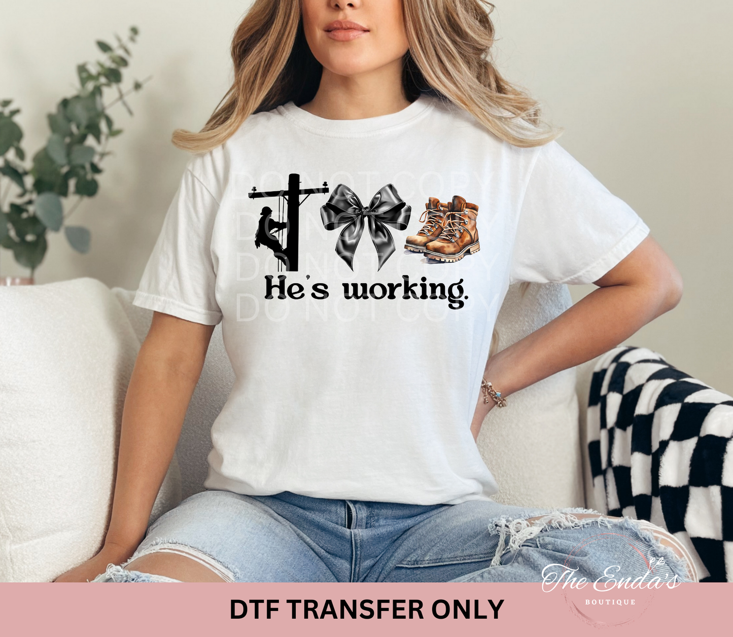 He's Working (Lineman) DTF Transfer