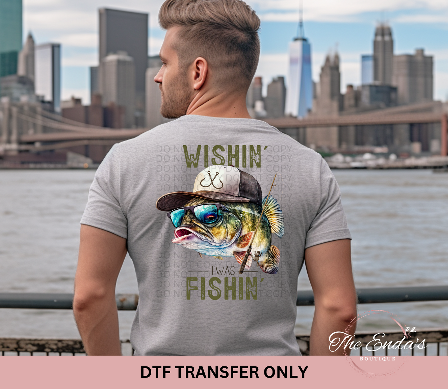 Wishin' I Was Fishin' DTF Transfer