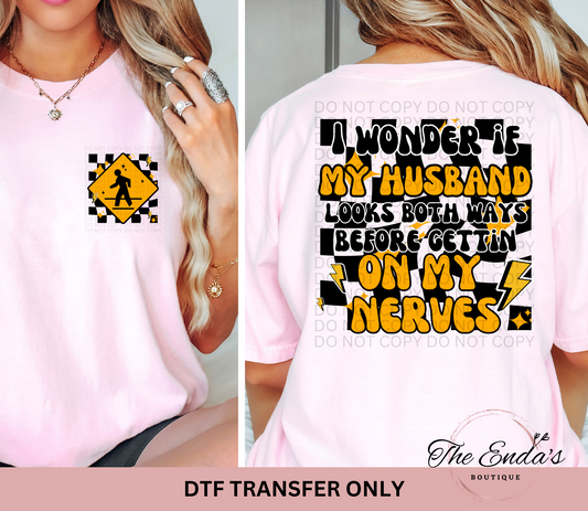 I Wonder If My Husband (FRONT/BACK SET) DTF Transfer