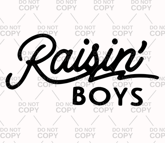 Raisin' Boys DTF Transfer
