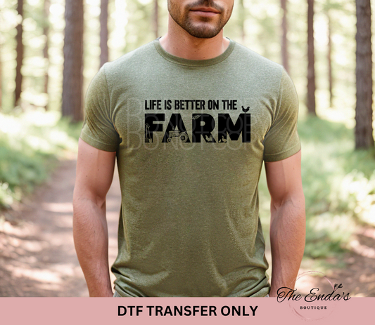 Life Is Better On The Farm DTF Transfer