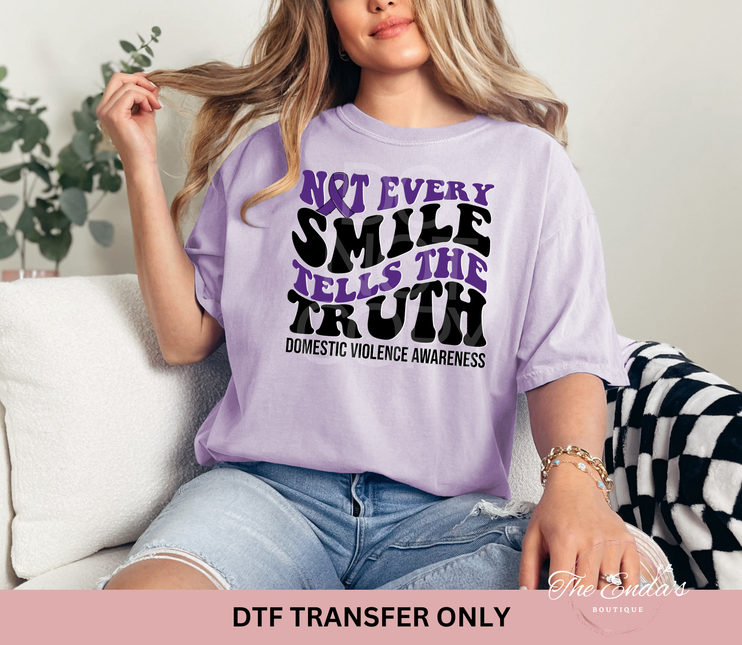 Not Every Smile Tells The Truth DTF Transfer