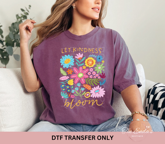 Let Kindness Bloom DTF Transfer