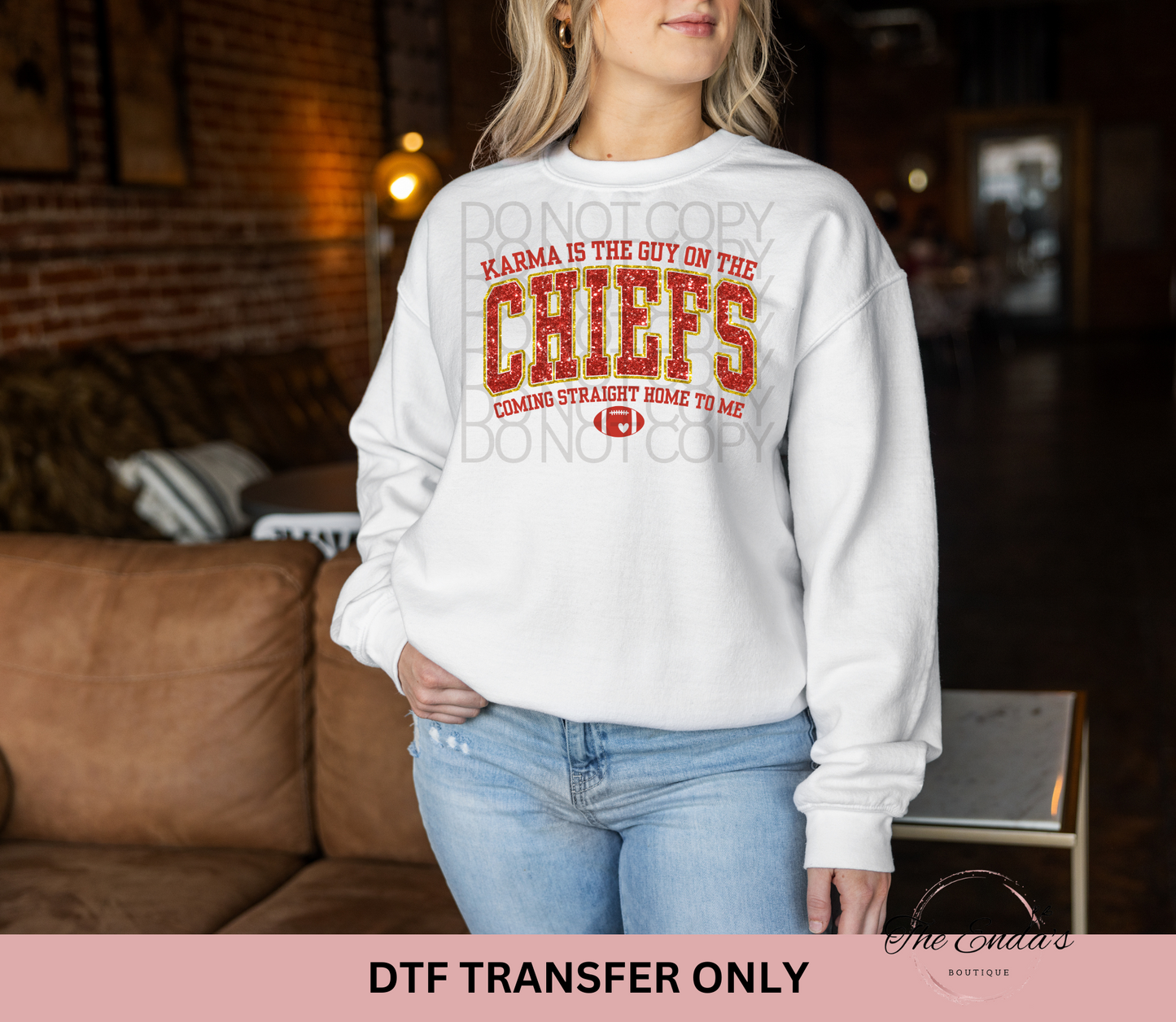 Karma Is The Guy On The Chiefs...Faux Glitter DTF Transfer