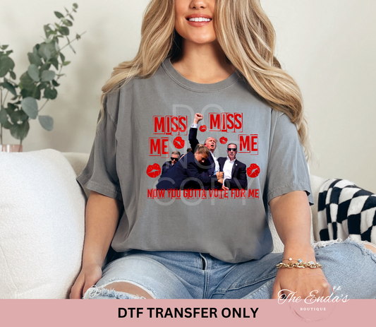 Now You Gotta Vote For Me DTF Transfer