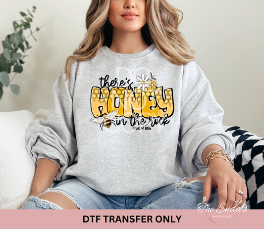 There's Honey In The Rock DTF Transfer