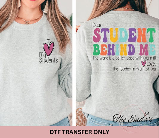 Dear Student Behind Me (FRONT/BACK SET) DTF Transfer