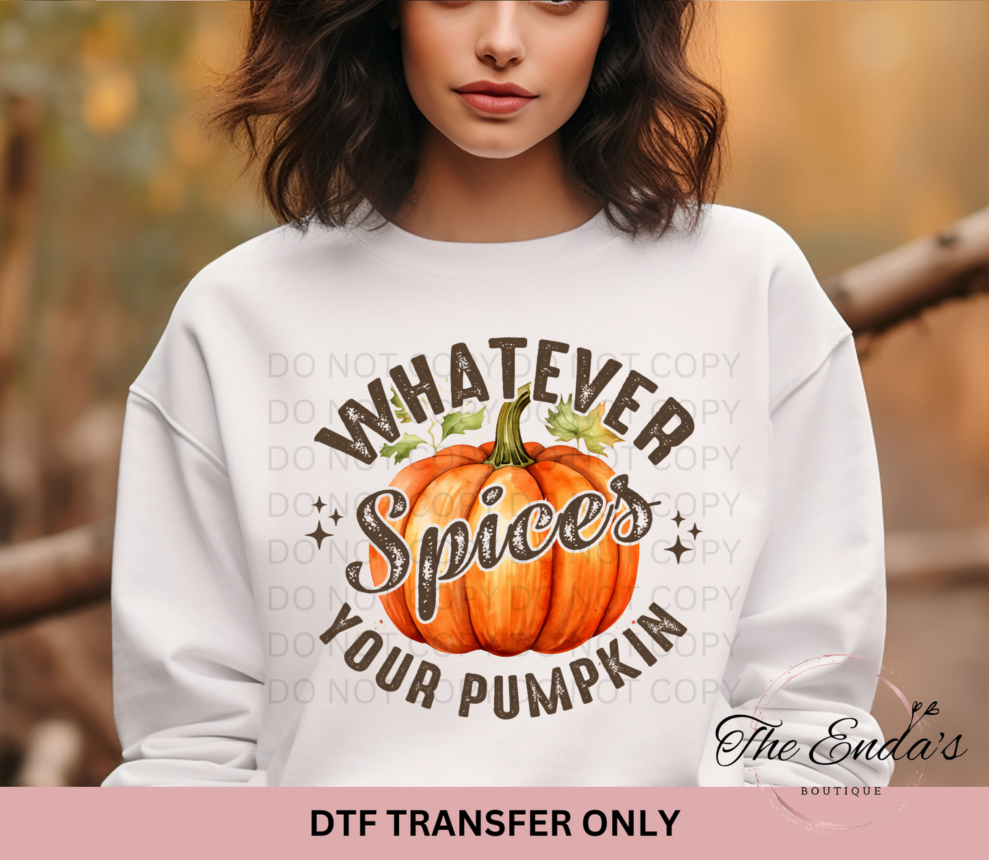 Whatever Spices Your Pumpkin DTF Transfer