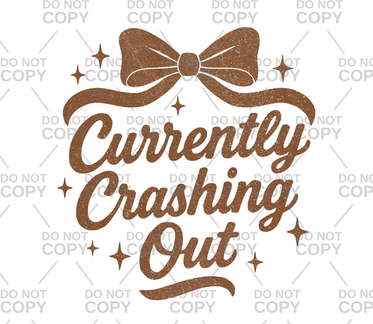 Currently Crashing Out Coquette DTF Transfer