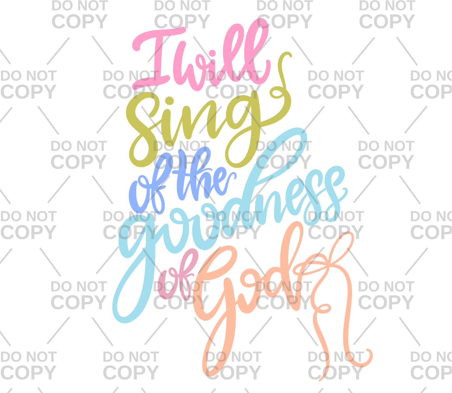 I Will Sing Of The Goodness Of God Coquette DTF Transfer