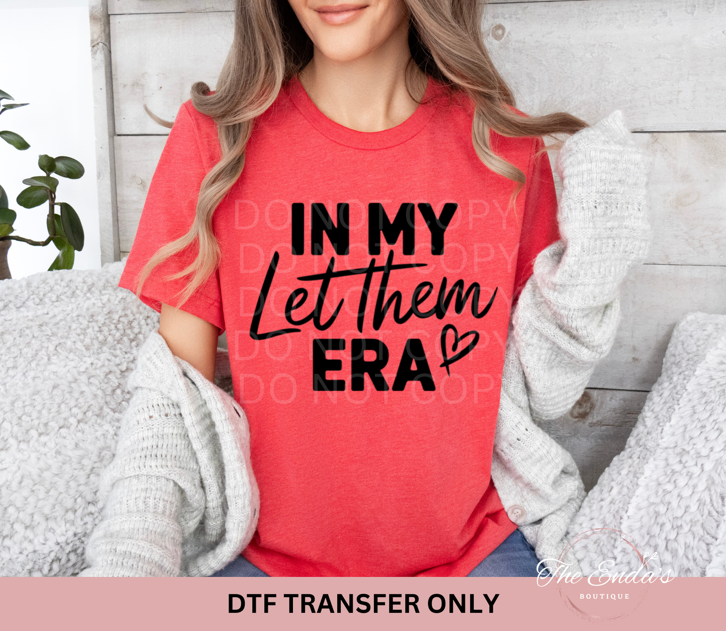 In My Let Them Era DTF Transfer