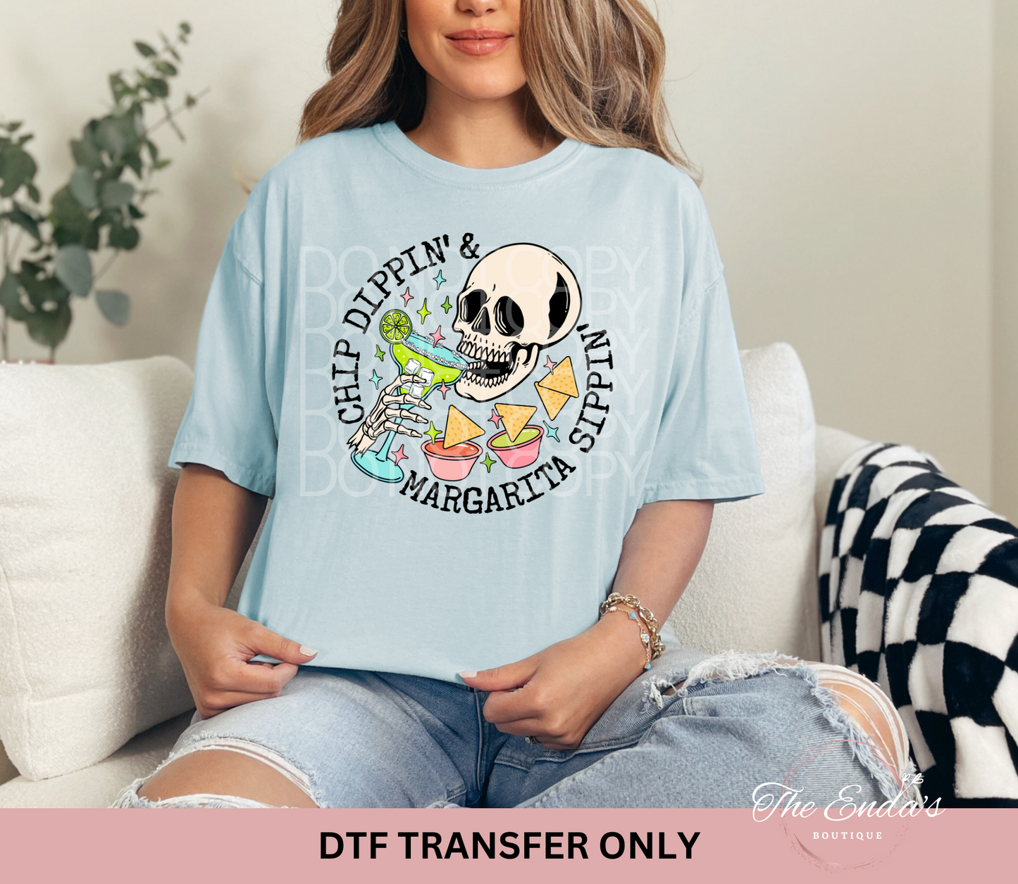 Chip Dippin' & Margarita Sippin' DTF Transfer