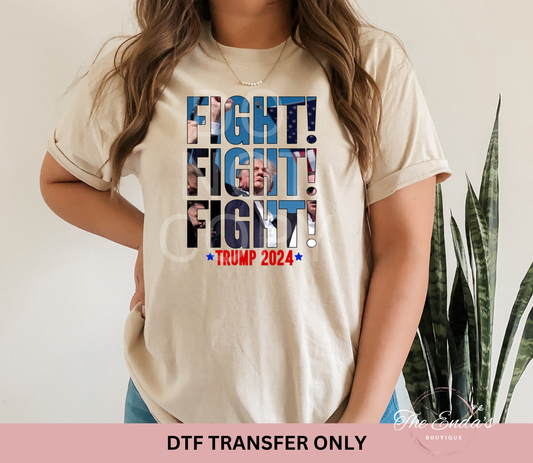 FIGHT FIGHT FIGHT Full Color DTF Transfer