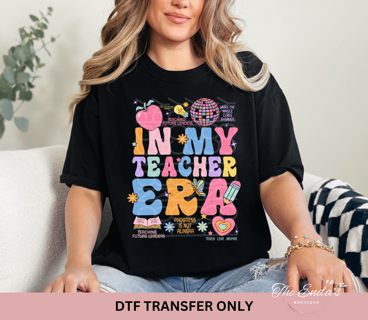 In My Teacher Era DTF Transfer