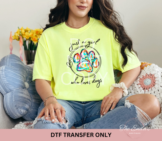 Just A Girl Who Loves Dogs DTF Transfer